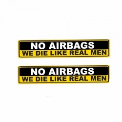 Car sticker - NO AIRBAGS WE DIE LIKE REAL MEN - 2 pieces