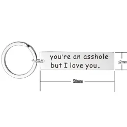 Tu es un trou du cul mais je t'aime - porte-clés