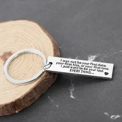 "I may not be your first date" - keychainKeyrings