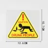 Decorative car sticker - CAUTION DRUNK PEOPLEStickers