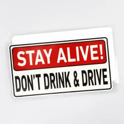 Warning sticker - Stay Alive! Do Not Drink & DriveStickers