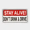 Naklejka ostrzegawcza - Stay Alive! Nie pij i nie jedźNaklejki